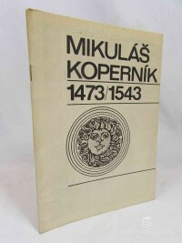 kolektiv, autorů, Mikuláš Koperník 1473/1543, 1973