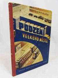 Blažek, Jaroslav P., Podzemí velkého města, 1940