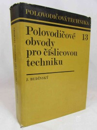Budínský, Jaroslav, Polovodičové obvody pro číslicovou techniku, 1973