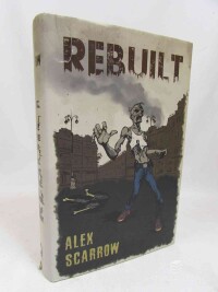 Scarrow, Alex, Rebuilt, 2021