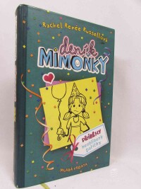 Russellová, Rachel Renée, Deník mimoňky: Příběhy neoblíbený pařičky, 2012
