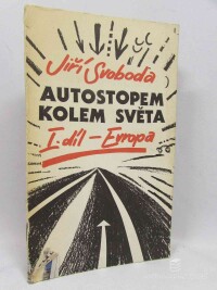 Svoboda, Jiří, Autostopem kolem světa I. díl - Evropa, 1990