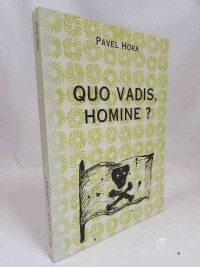 Hora, Pavel, Quo vadis, homine?, 1999