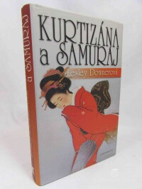 Downerová, Lesley, Kurtizána a samuraj, 2011