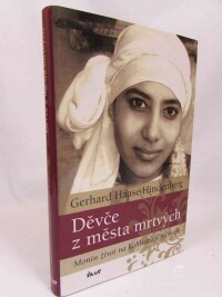Hasse-Hindenberg, Gerhard, Děvče z města mrtvých: Monin život na káhirských hrobech, 2010