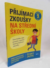 Gazdíková, Vlasta, Brož, František, Brožová, Pavla, Přijímací zkoušky na střední školy: Český jazyk, 2017
