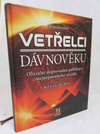 kolektiv, autorů, Vetřelci dávnověku: Oficiální doprovodná Publikace stejnojmenného seriálu, 2017