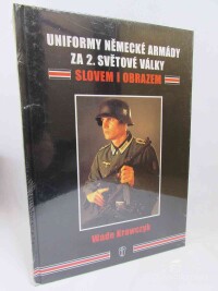 Krawczyk, Wade, Uniformy německé armády za 2. světové války: Slovem i obrazem, 2003