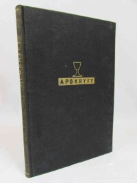 kolektiv, autorů, Apokryfy: Biblí české díl pátý v ůvodním znění kralickém, 1952