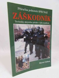 Chlíbek, Marek, Záškodník - Příručka jednotek SPECNAZ: Techniky skrytého přežití v týlu nepřítele, 2003