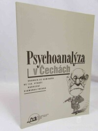 Mahler, Martin, Psychoanalýza v Čechách: Sborník ze semináře ke 140. výročí narození Sigmunda Freuda, Praha 28.-29. května 1996, 1997