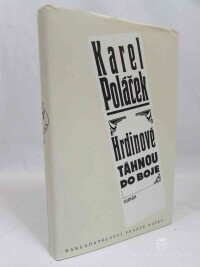 Poláček, Karel, Hrdinové táhnou do boje, 1994