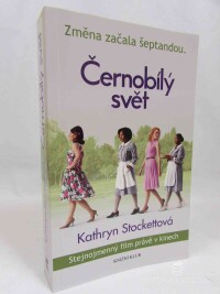 Stockettová, Kathryn, Černobílý svět: Změna začala šeptandou, 2011