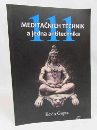 Gupta, Kevin, 111 meditačních technik a jedna antitechnika, 2023