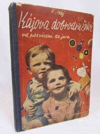 Háj, Felix, Kájova dobrodružství od Posvícení do jara, 1934
