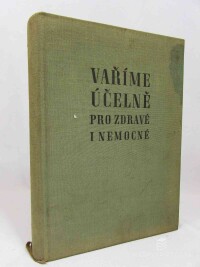 Úlehlová-Tilschová, Marie, Vaříme účelně pro zdravé i nemocné, 1956