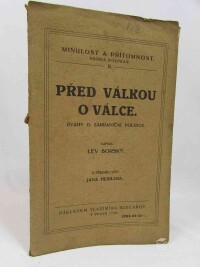 Borský, Lev, Před válkou o válce: Úvahy o zahraniční politice, 1920