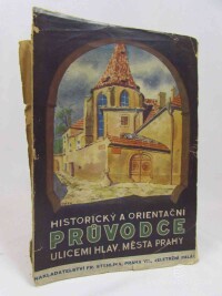 Žáček, Franta, Stehlík, František, Historický a orientační průvodce ulicemi hlavního města Prahy, 0
