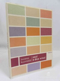 Kuzmová, Zuzana, Zazi a dva vrazi, 2007