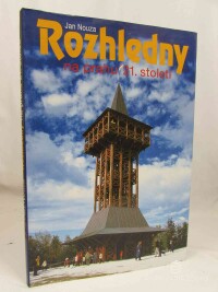 Nouza, Jan, Rozhledny na prahu 21. století, 2003