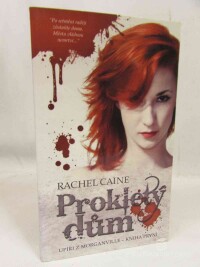Caine, Rachel, Prokletý dům: Upíři z Morganville, 2011