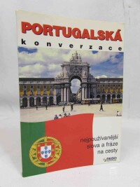 kolektiv, autorů, Portugalská konverzace: Nejpoužívanější slova a fráze na ceasty, 2000