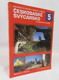 David, Petr, Soukup, Vladimír, Průvodce po Čechách, Moravě a Slezsku: Českosaské Švýcarsko s mapovým atlasem, 2002