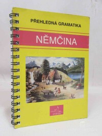 kolektiv, autorů, Přehledná gramatika: Němčina, 0