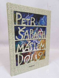 Šabach, Petr, Máslem dolů, 2012
