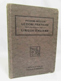 Pichon, J. E., Moccia, Giuseppe, Lezioni Pratiche Per Lo Studio Della Lingua Italiana, 1913