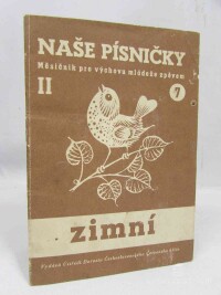 kolektiv, autorů, Naše písničky: Měsíčník pro výchovu mládeže zpěvem II - Zimní, 0