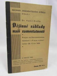 Krofta, Kamil, Dějinné základy naší samostatnosti: Projev na Staroměstském náměstí v Praze v předvečer 28. října 1933, 1933