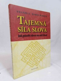 Sinelnikov, Valerij, Tajemná síla slova: Jak působí slova na náš život, 2008