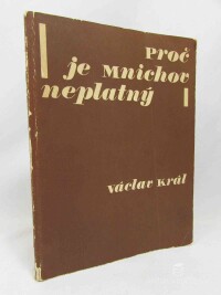 Král, Václav, Proč je Mnichov neplatný, 1972