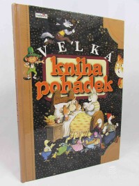 Randallová, Ronne, Bradman, Tony, Morse, Brian, Velká kniha pohádek, 2003