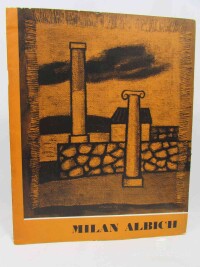 kolektiv, autorů, Milan Albich: Výběr z malířské tvorby 1946-1975, 1976
