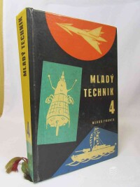 kolektiv, autorů, Mladý technik 4, 1962