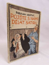 Krátký, Radovan, Pojďte s námi dělat satiru, 1956