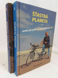 Dostál, Vítězslav, Švihálek, Milan, Šťastná planeta aneb Jak jsem na kole objel svět 1-2, 1997