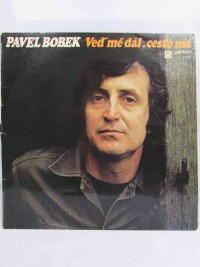 Bobek, Pavel, Veď mě dál, cesto má, 1975