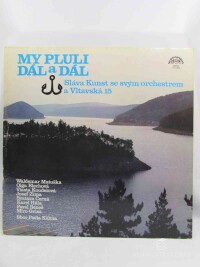 Kunst, Sláva se svým orchestrem, Vltavská, 15, My pluli dál a dál, 1981