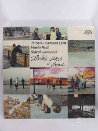 Redl, Vlasta, Lenk, Jaroslav Samson, Janoušek, Slávek, Zůstali jsme doma, 1989