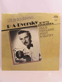 Dvorský, R. A. Se svým orchestrem, Už je to dávno..., 1984