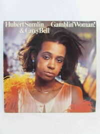 Sumlin, Hubert, Bell, Carey, Gamblin’ Woman, 1980