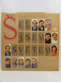 Zmožek, Jiří, Kopta, Pavel, Šel jsem světem (Písničky pro herce), 1988