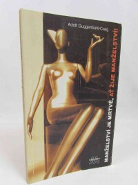 Guggenbühl-Craig, Adolf, Manželství je mrtvé, ať žije manželství!, 2001