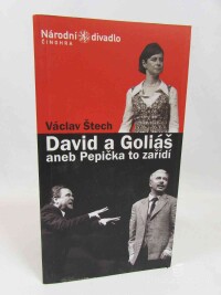 Štech, Václav, David a Goliáš aneb Pepička to zařídí, 2007
