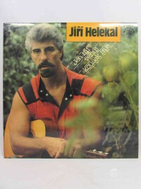 Helekal, Jiří, Jen mi věnuj kousek ráje, 1988
