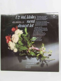 Zmožek, Jiří, Už mi, lásko, není dvacet let, 1990