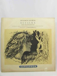 Dvořák, Antonín, Rusalka (Die Wassernixe) 1, 2, 3, 0